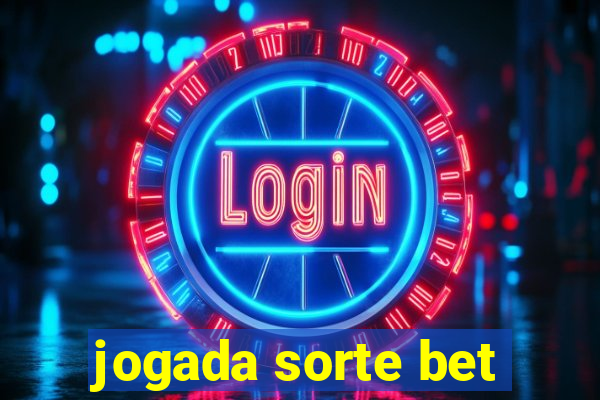 jogada sorte bet